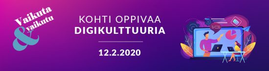 Vaikuta & vaikutu 2020 – Kohti oppivaa digikulttuuria