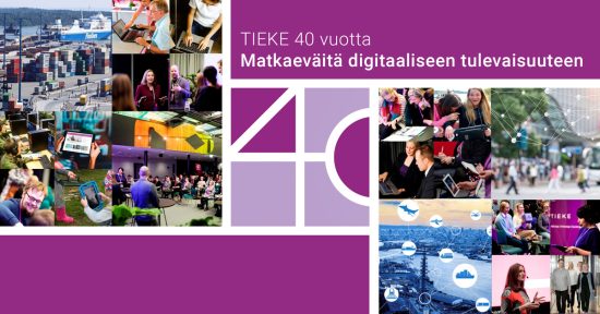TIEKE 40 vuotta – Matkaeväitä digitaaliseen tulevaisuuteen