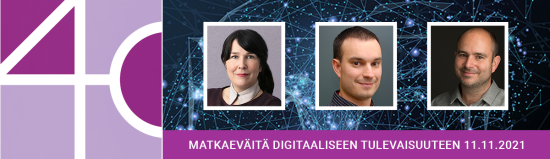 #TIEKE40 11.11.2021: Matkaeväitä digitaaliseen tulevaisuuteen
