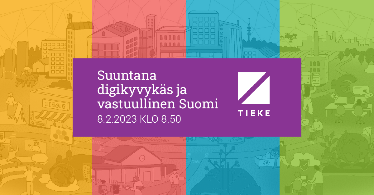 Suuntana digikyvykäs ja vastuullinen Suomi 8.2.2023 – tervetuloa tapahtumaan 