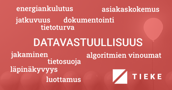 Datavastuullisuus on asiakkaiden ja oman organisaation arvostamista